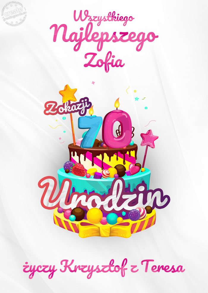 Zofia, Wszystkiego najlepszego z okazji 70 urodzin Krzysztof z Teresa