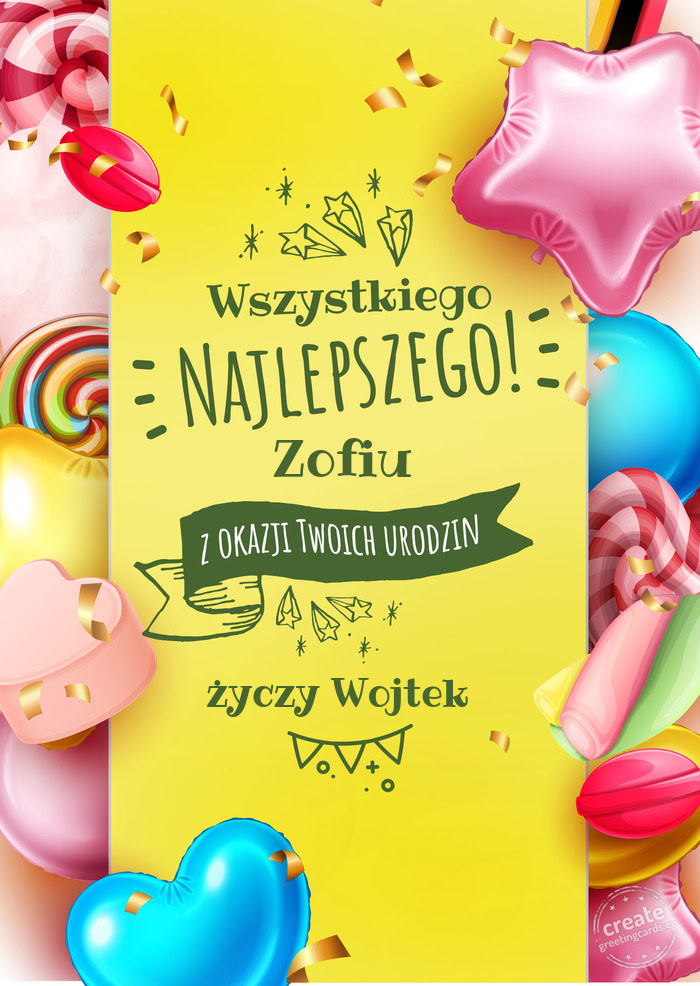 Zofiu wszystkiego najlepszego z okazji urodzin Wojtek
