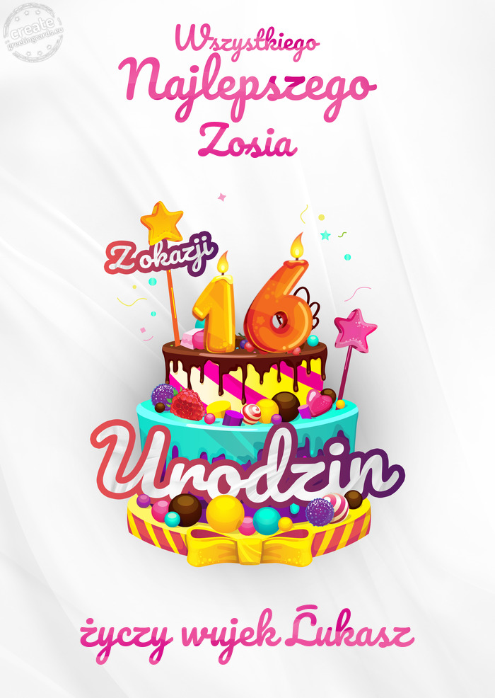 Zosia, Wszystkiego najlepszego z okazji 16 urodzin wujek Łukasz