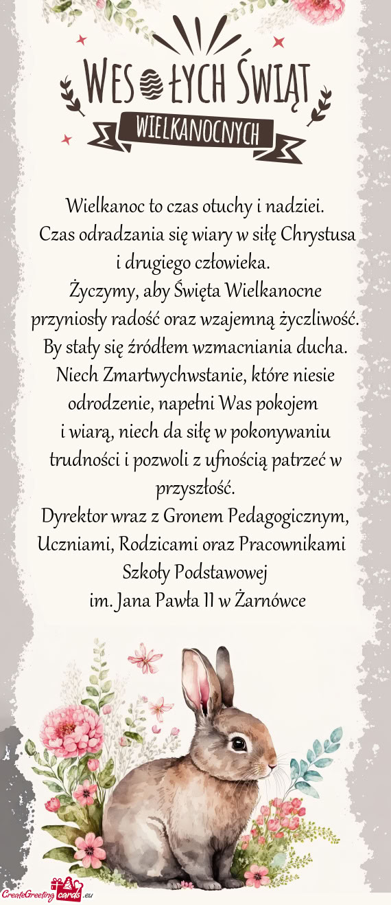 Źródłem wzmacniania ducha. Niech Zmartwychwstanie, które niesie odrodzenie, napełni Was pokoje