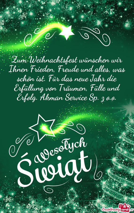 Zum Weihnachtsfest wünschen wir Ihnen Frieden, Freude und alles, was schön ist. Für das neue Jahr