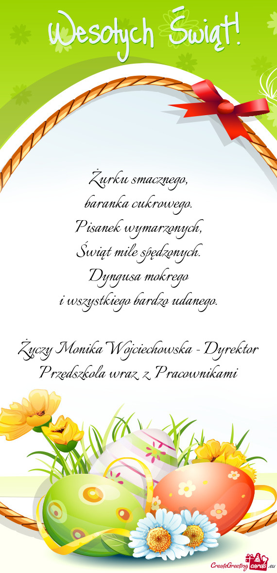 Żurku smacznego,  baranka cukrowego.  Pisanek wymarzonych,  Świąt mile