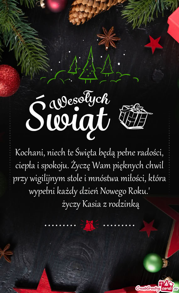 Zy wigilijnym stole i mnóstwa miłości, która wypełni każdy dzień Nowego Roku."