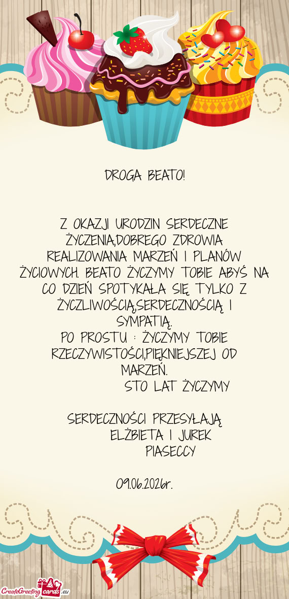 ŻYCIOWYCH. BEATO ŻYCZYMY TOBIE ABYŚ NA CO DZIEŃ SPOTYKAŁA SIĘ TYLKO Z ŻYCZLIWOŚCIĄ,SERDECZN