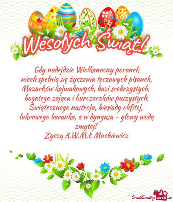 Życzą A.W.M.Ł Muchiewicz