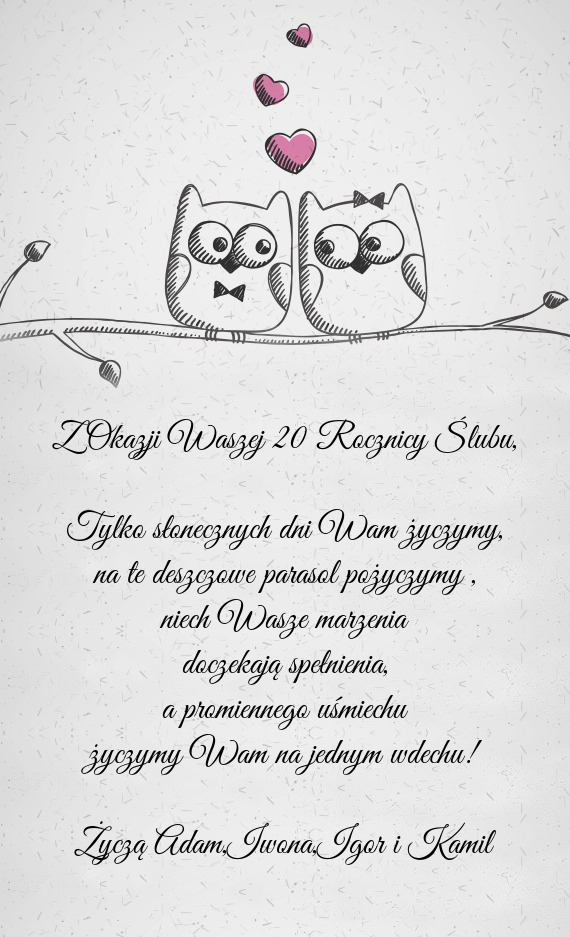 Życzą Adam,Iwona,Igor i Kamil