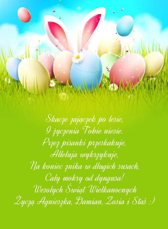 Życzą Agnieszka, Damian, Zosia i Staś :)