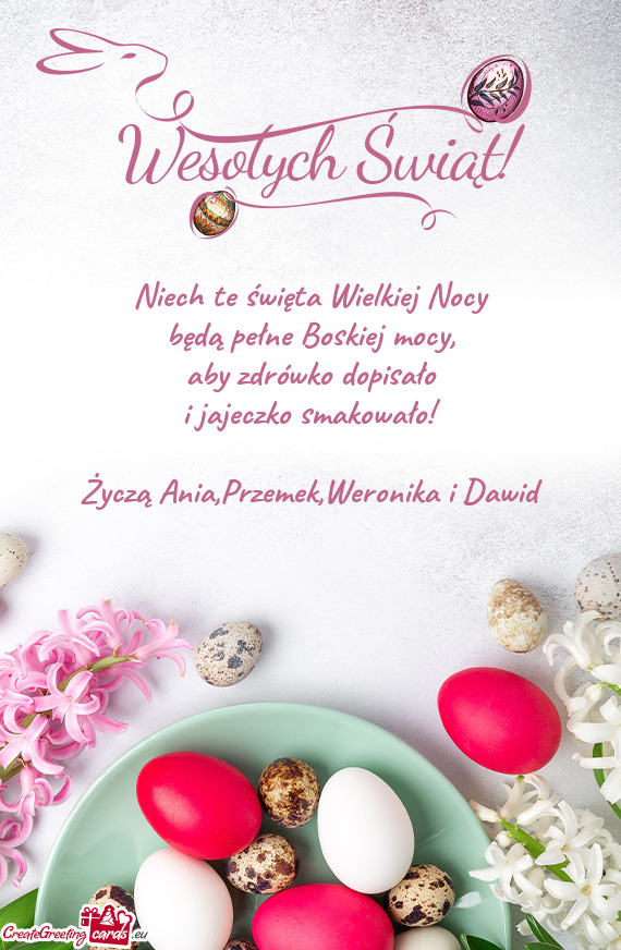 Życzą Ania,Przemek,Weronika i Dawid