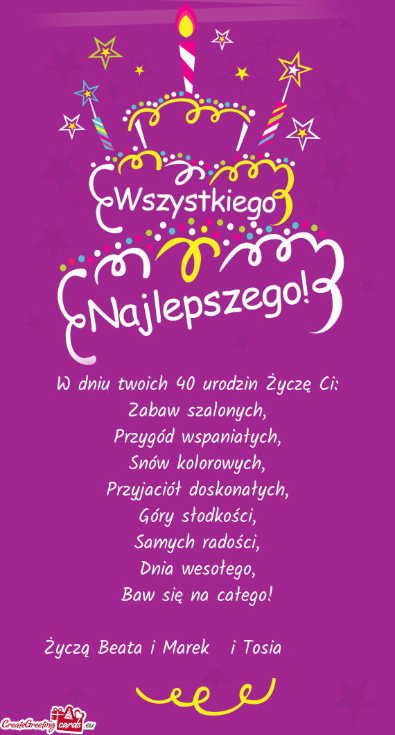 Życzą Beata i Marek 🍰i Tosia😁🥰🥰🥰🥰