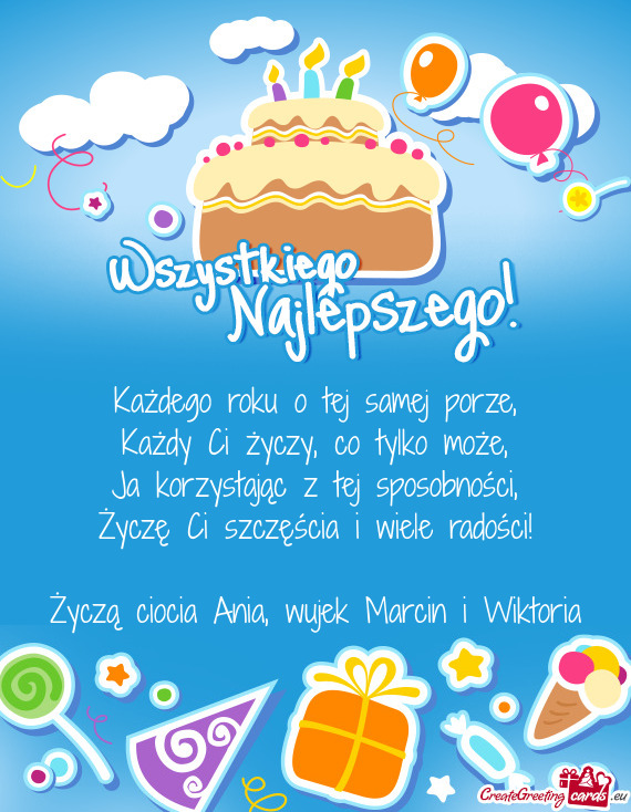 Życzą ciocia Ania, wujek Marcin i Wiktoria