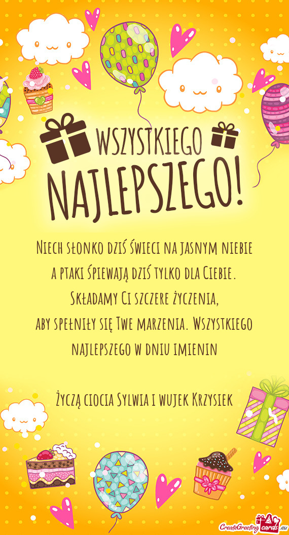 Życzą ciocia Sylwia i wujek Krzysiek