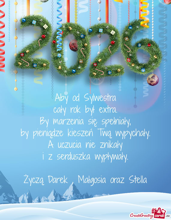 Życzą Darek , Małgosia oraz Stella