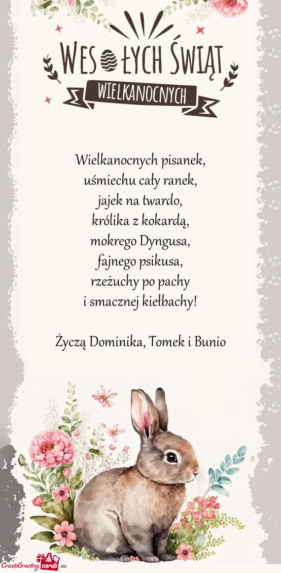 Życzą Dominika, Tomek i Bunio