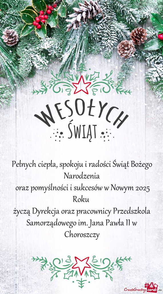 Życzą Dyrekcja oraz pracownicy Przedszkola Samorządowego im. Jana Pawła II w Choroszczy