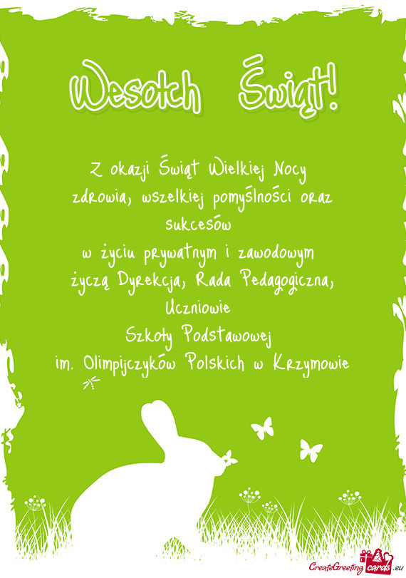 Życzą Dyrekcja, Rada Pedagogiczna, Uczniowie