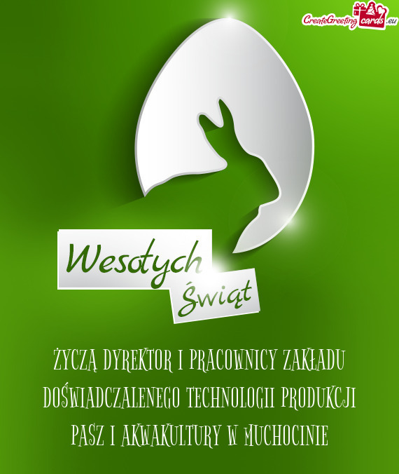 ŻYCZĄ DYREKTOR I PRACOWNICY ZAKŁADU DOŚWIADCZALENEGO TECHNOLOGII PRODUKCJI PASZ I AKWAKULTURY W