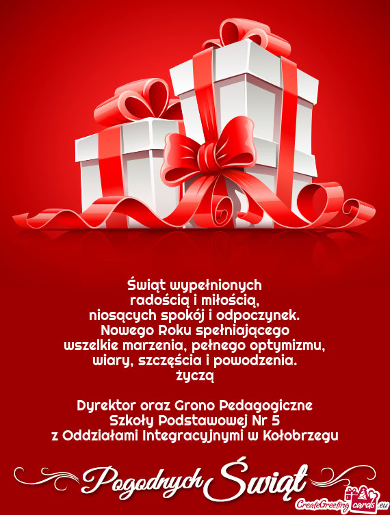Życzą Dyrektor oraz Grono Pedagogiczne Szkoły Podstawowej Nr 5 z Oddziałami Integracyjnym