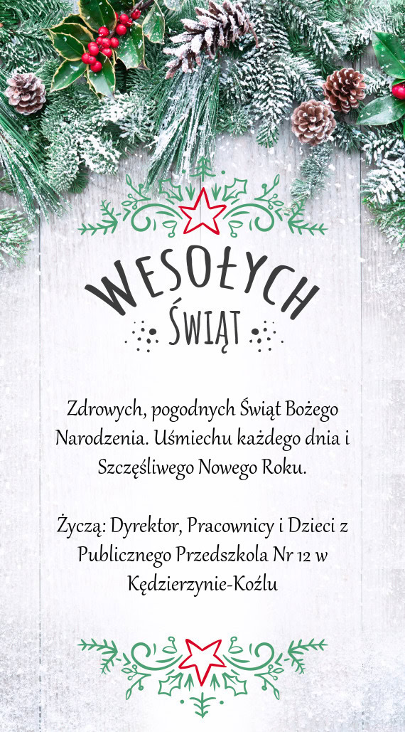 Życzą: Dyrektor, Pracownicy i Dzieci z Publicznego Przedszkola Nr 12 w Kędzierzynie-Koźlu