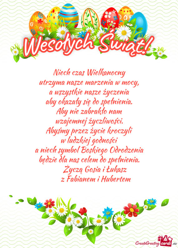 Życzą Gosia i Łukasz   z Fabianem i Hubertem