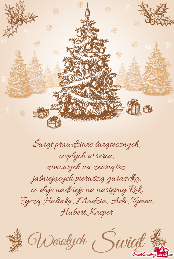 Życzą Halinka, Madzia, Ada, Tymon, Hubert, Kacper