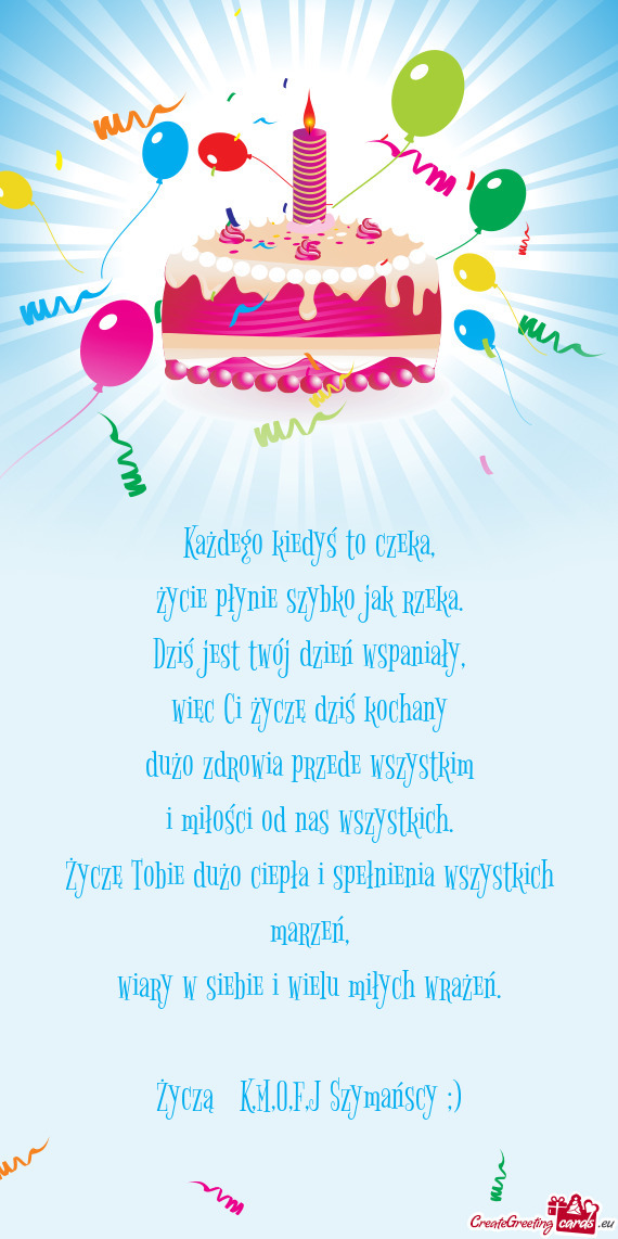 Życzą ⭐ K,M,O,F,J Szymańscy ;)