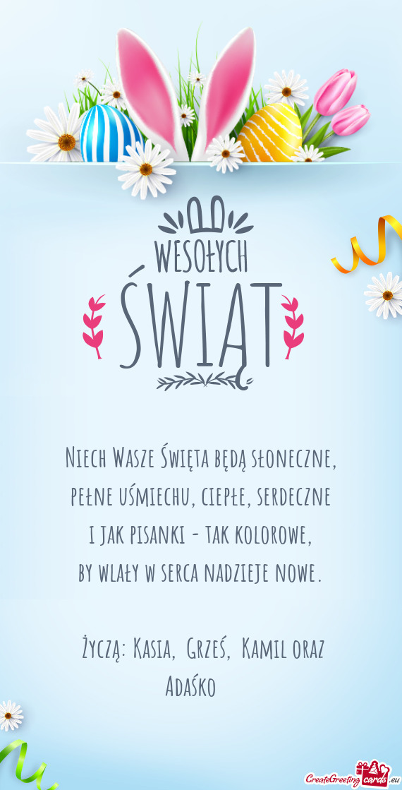 Życzą: Kasia, Grześ, Kamil oraz