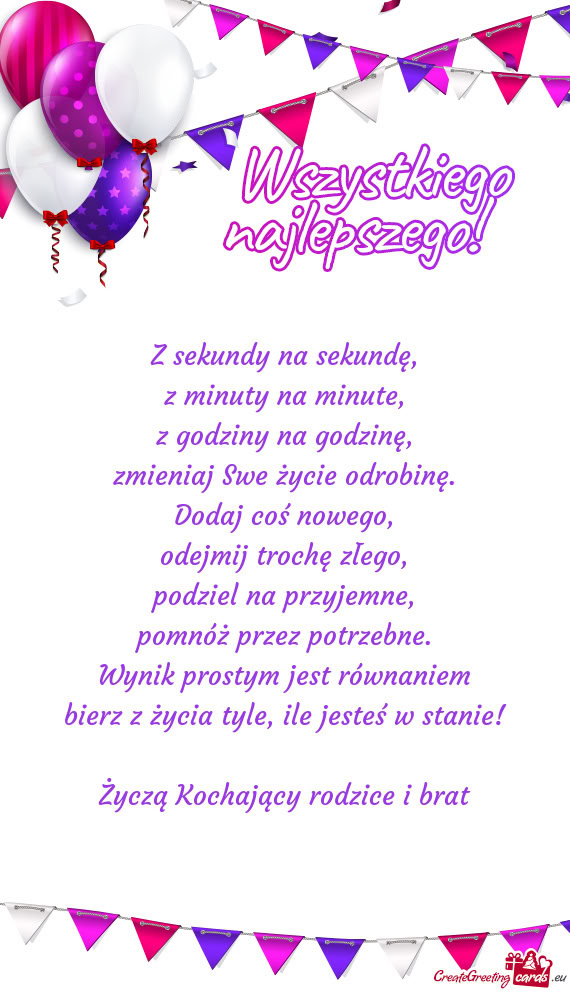 Życzą Kochający rodzice i brat