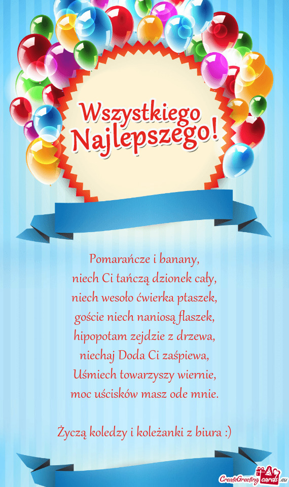 Życzą koledzy i koleżanki z biura :)