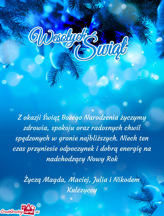 Życzą Magda, Maciej, Julia i Nikodem Kulczyccy