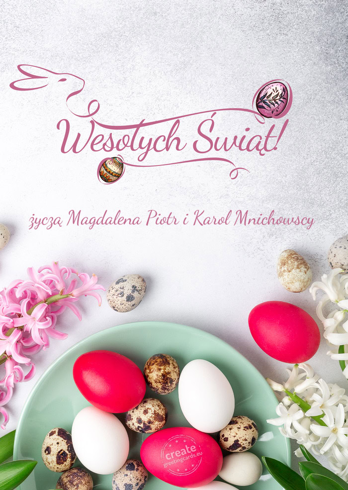 życzą Magdalena Piotr i Karol Mnichowscy