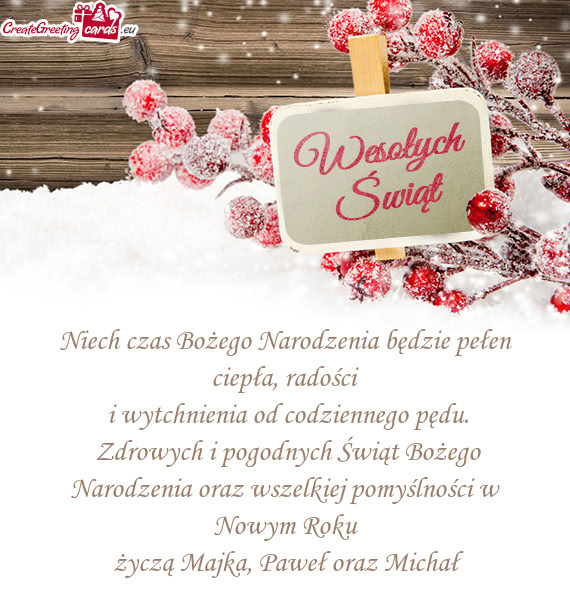 Życzą Majka, Paweł oraz Michał