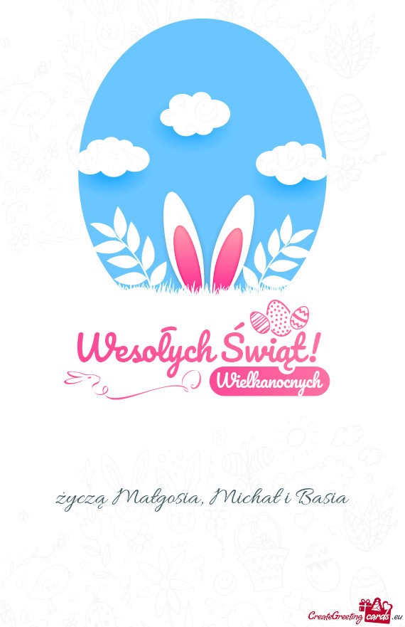 Życzą Małgosia, Michał i Basia