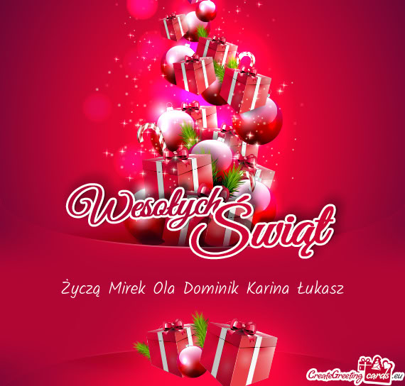 Życzą Mirek Ola Dominik Karina Łukasz
