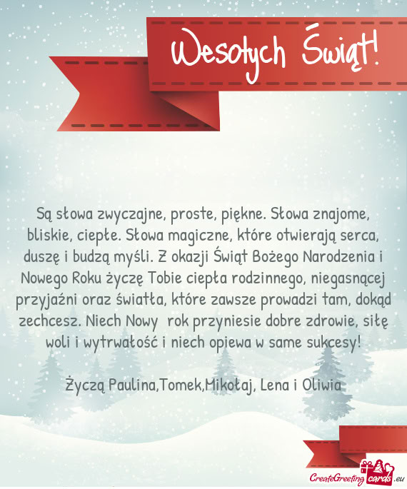 Życzą Paulina,Tomek,Mikołaj, Lena i Oliwia