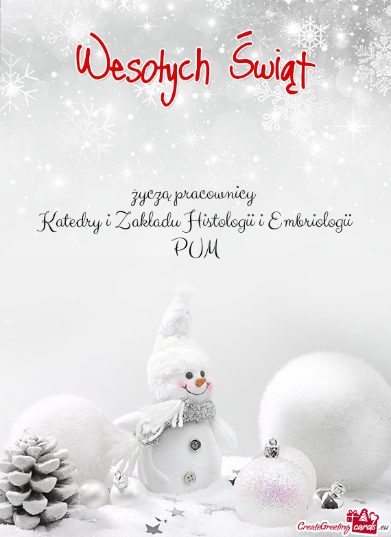 Życzą pracownicy Katedry i Zakładu Histologii i Embriologii PUM