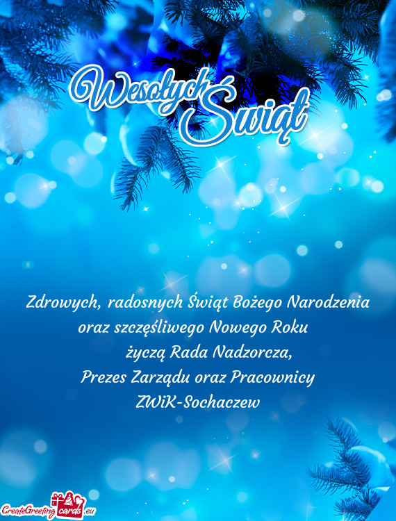 Życzą Rada Nadzorcza,    Prezes Zarządu oraz Pracownicy ZWiK-Sochacz