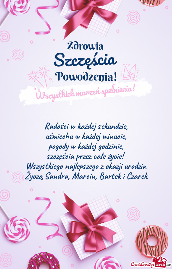 Życzą Sandra, Marcin, Bartek i Czarek