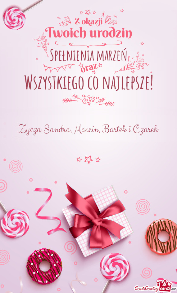 Życzą Sandra, Marcin, Bartek i Czarek