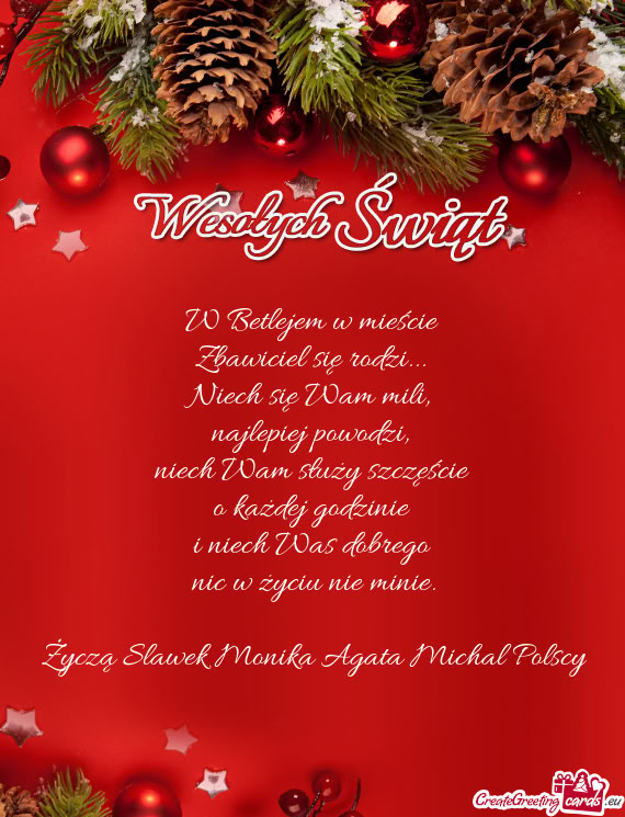 Życzą Slawek Monika Agata Michal Polscy
