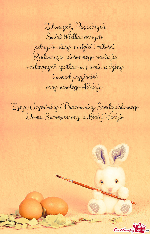 Życzą Uczestnicy i Pracownicy Środowiskowego Domu Samopomocy w Białej Wodzie