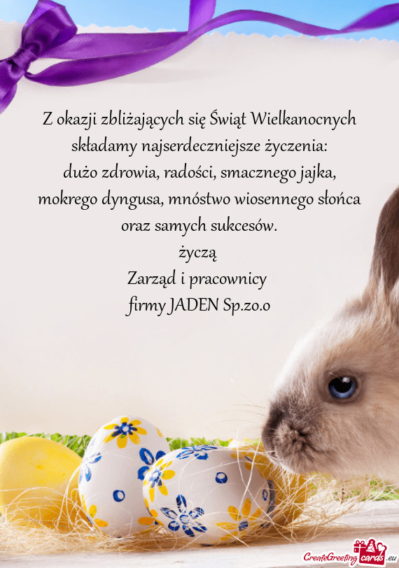 Życzą Zarząd i pracownicy firmy JADEN Sp
