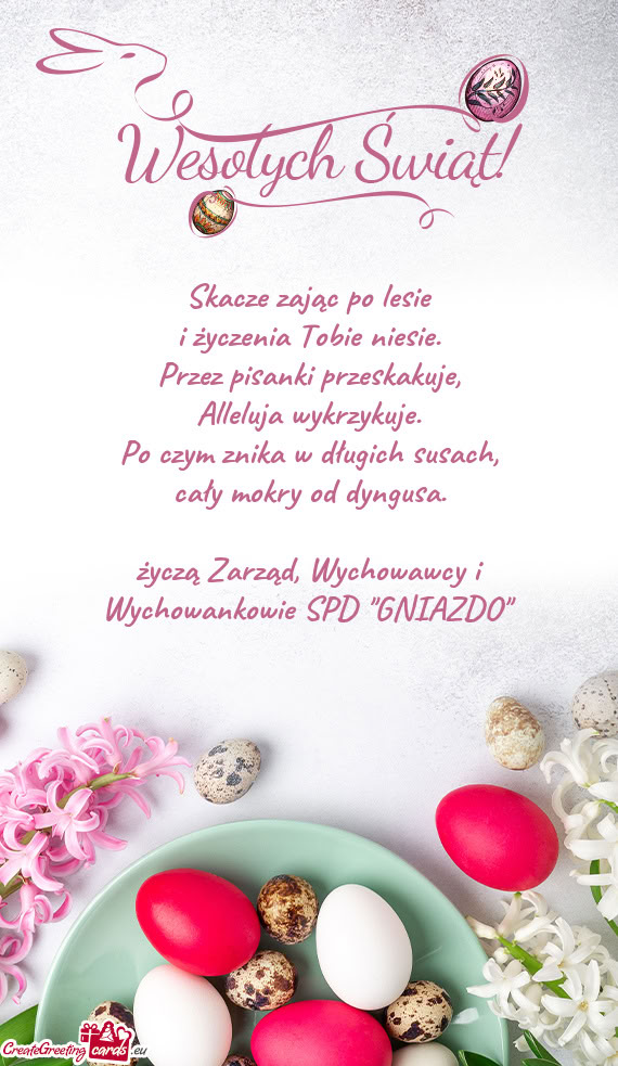 Życzą Zarząd, Wychowawcy i Wychowankowie SPD ""GNIAZDO""