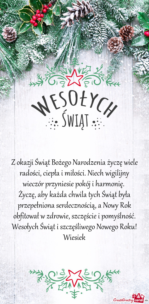 Życzę, aby każda chwila tych Świąt była przepełniona serdecznością, a Nowy Rok obfitował w