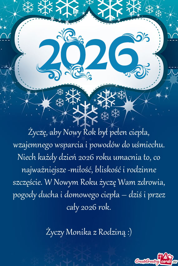 Życzę, aby Nowy Rok był pełen ciepła, wzajemnego wsparcia i powodów do uśmiechu. Niech każdy