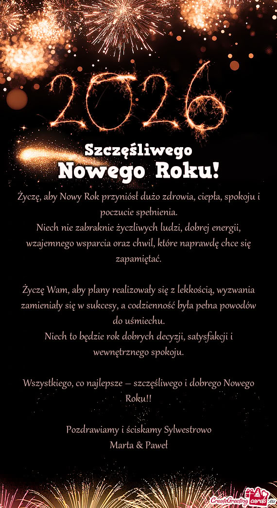 Życzę, aby Nowy Rok przyniósł dużo zdrowia, ciepła, spokoju i poczucie spełnienia
