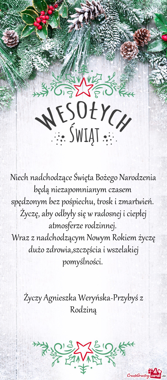 Życzę, aby odbyły się w radosnej i ciepłej atmosferze rodzinnej