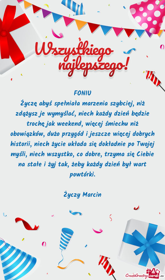 Życzę abyś spełniała marzenia szybciej, niż zdążysz je wymyślać, niech każdy dzień będz