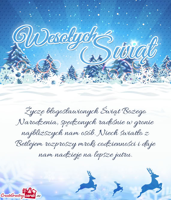 Życzę błogosławionych Świąt Bożego Narodzenia, spędzonych radośnie w gronie najbliższych n