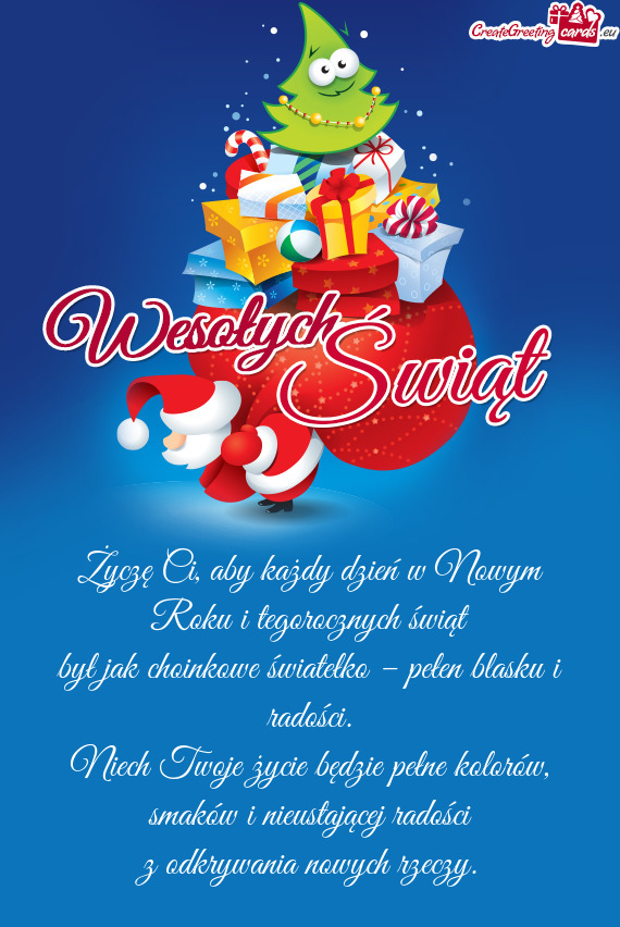 Życzę Ci, aby każdy dzień w Nowym Roku i tegorocznych świąt