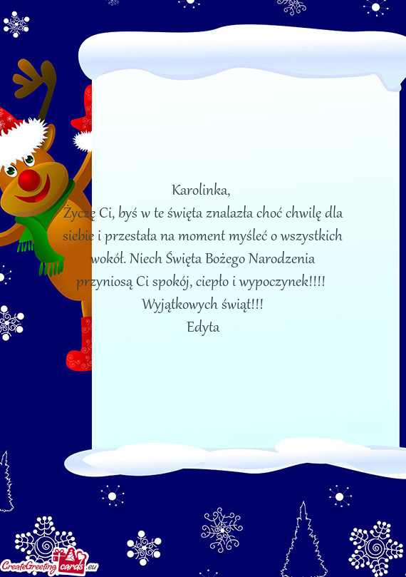 Życzę Ci, byś w te święta znalazła choć chwilę dla siebie i przestała na moment myśleć o